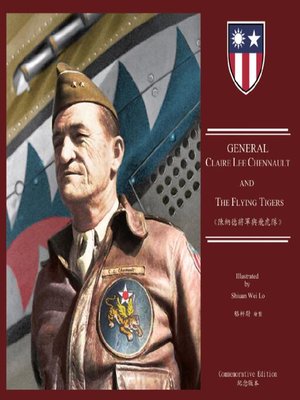 cover image of General Claire Lee Chennault and the Flying Tigers